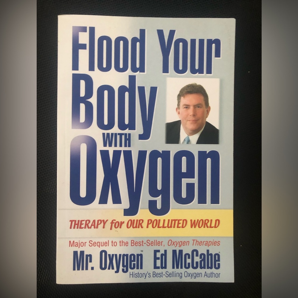 Flood Your Body with Oxygen 

By Ed McCabe